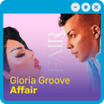Gloria Groove - Affair